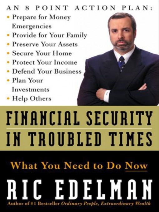 Title details for Financial Security in Troubled Times by Ric Edelman - Available